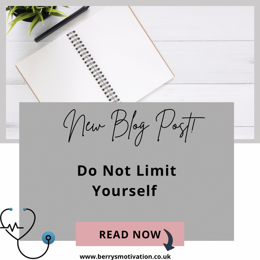 Do Not Limit Yourself. 