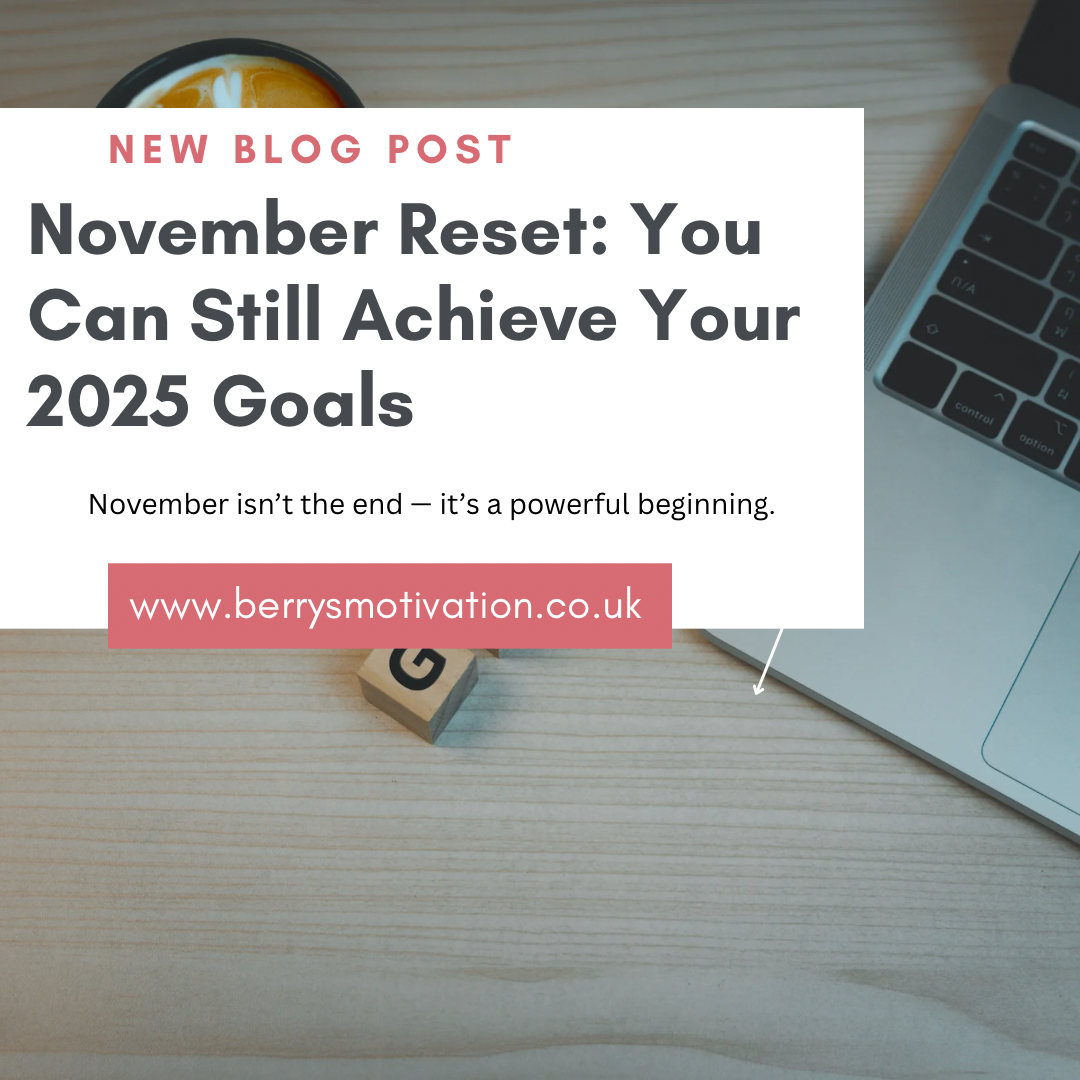 November Reset: You Can Still Achieve Your 2025 Goals